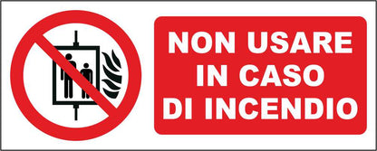 NON USARE IN CASO DI INCENDIO - CARTELLO SEGNALETICO UNI ISO 7010 in Adesivo Resistente, Pannello in Forex, Pannello In Alluminio