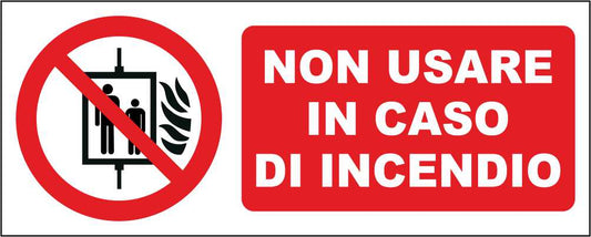 NON USARE IN CASO DI INCENDIO - CARTELLO SEGNALETICO UNI ISO 7010 in Adesivo Resistente, Pannello in Forex, Pannello In Alluminio
