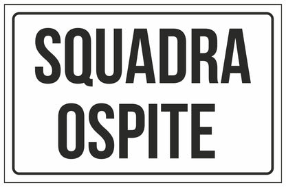 GLOBAL CARTELLO SEGNALETICO - SQUADRA OSPITE - Adesivo Extra Resistente, Pannello in Forex, Pannello In Alluminio