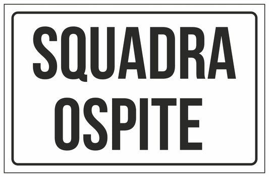 GLOBAL CARTELLO SEGNALETICO - SQUADRA OSPITE - Adesivo Extra Resistente, Pannello in Forex, Pannello In Alluminio