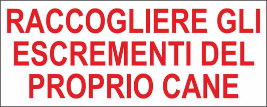 RACCOGLIERE GLI ESCREMENTI DEL PROPRIO CANE - CARTELLO SEGNALETICO UNI ISO 7010 in Adesivo Resistente, Pannello in Forex, Pannello In Alluminio