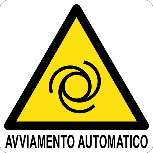 AVVIAMENTO AUTOMATICO - CARTELLO SEGNALETICO QUADRATO ISO 7010 - Adesivo Extra Resistente, Pannello in Forex, Pannello In Alluminio