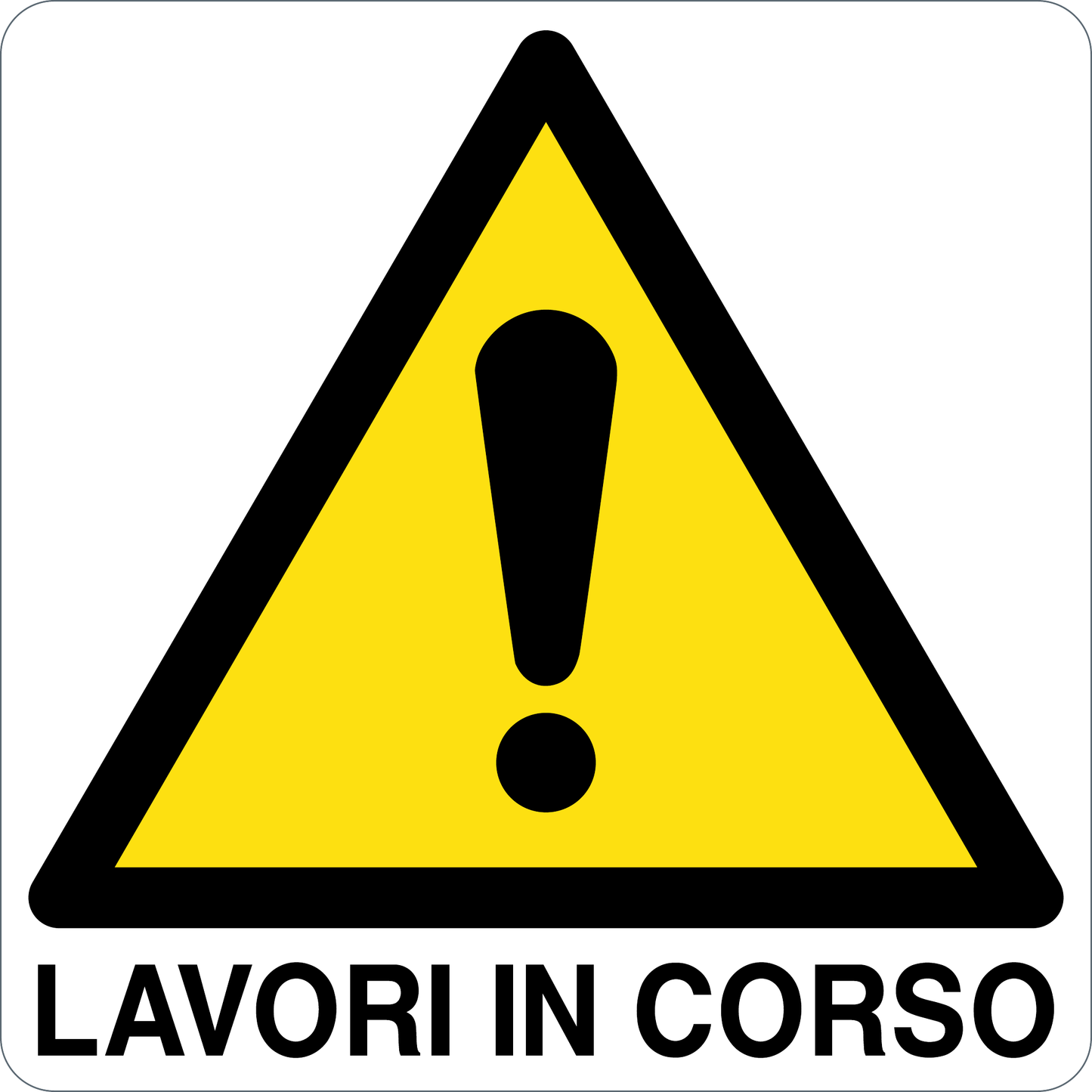 LAVORI IN CORSO - CARTELLO SEGNALETICO QUADRATO ISO 7010 - Adesivo Extra Resistente, Pannello in Forex, Pannello In Alluminio