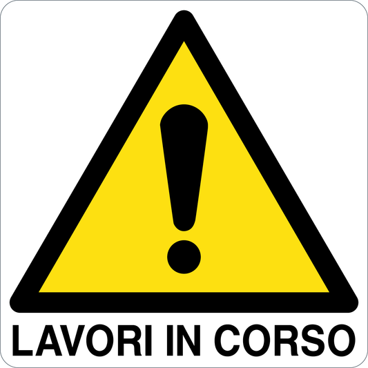 LAVORI IN CORSO - CARTELLO SEGNALETICO QUADRATO ISO 7010 - Adesivo Extra Resistente, Pannello in Forex, Pannello In Alluminio