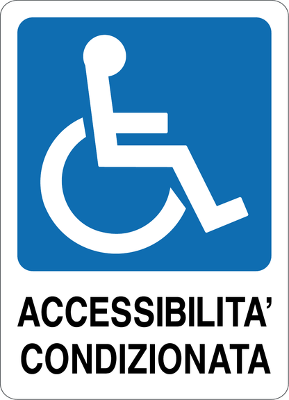 GLOBAL CARTELLO SEGNALETICO - ACCESSIBILITÀ CONDIZIONATA - Adesivo Resistente, Pannello in Forex, Pannello In Alluminio