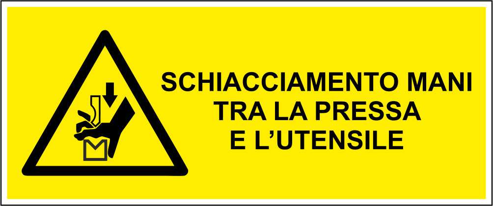 Schiacciamento mani tra la pressa e un utensile - CARTELLO SEGNALETICO UNI ISO 7010 in Adesivo Resistente, Pannello in Forex, Pannello In Alluminio