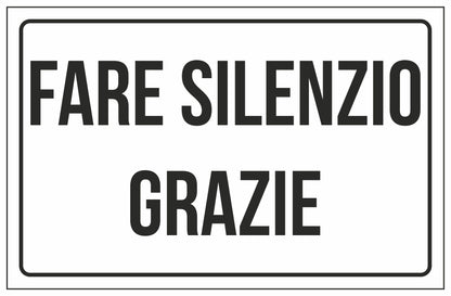 GLOBAL CARTELLO SEGNALETICO - FARE SILENZIO GRAZIE - Adesivo Extra Resistente, Pannello in Forex, Pannello In Alluminio