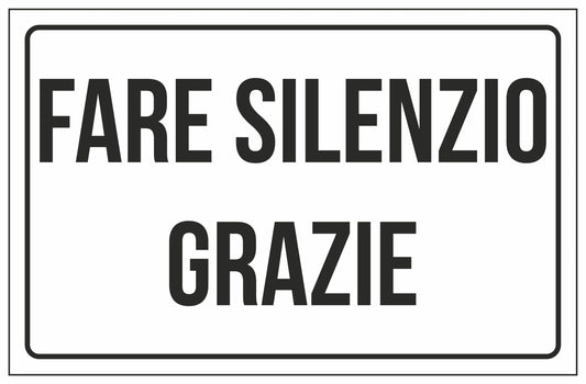GLOBAL CARTELLO SEGNALETICO - FARE SILENZIO GRAZIE - Adesivo Extra Resistente, Pannello in Forex, Pannello In Alluminio