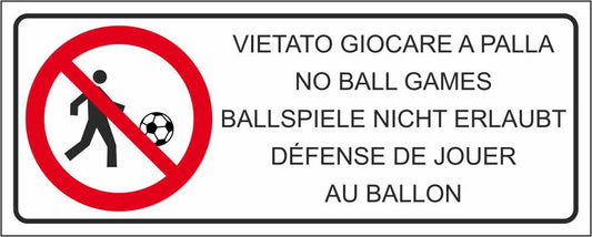 VIETATO GIOCARE A PALLA - CARTELLO SEGNALETICO UNI ISO 7010 in Adesivo Resistente, Pannello in Forex, Pannello In Alluminio