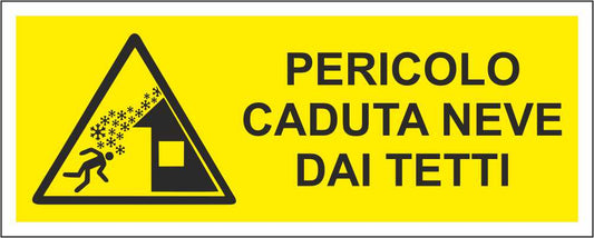 PERICOLO CADUTA NEVE DAI TETTI - CARTELLO SEGNALETICO UNI ISO 7010 in Adesivo Resistente, Pannello in Forex, Pannello In Alluminio