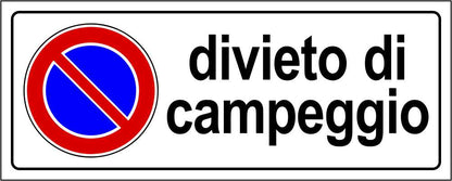 DIVIETO DI CAMPEGGIO - CARTELLO SEGNALETICO UNI ISO 7010 in Adesivo Resistente, Pannello in Forex, Pannello In Alluminio
