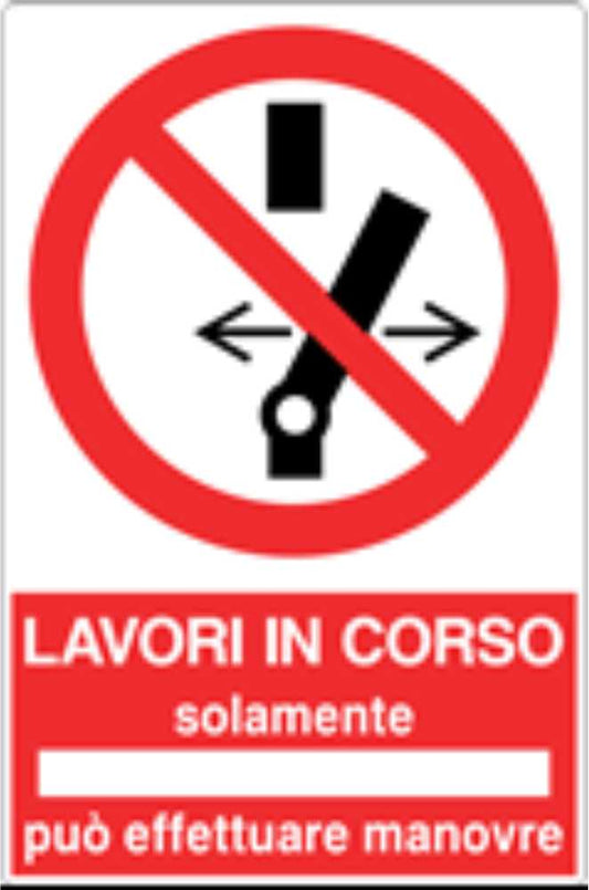 GLOBAL CARTELLO SEGNALETICO - LAVORI IN CORSO SOLAMENTE PUÒ EFFETTUARE MANOVRE - Adesivo Resistente, Pannello in Forex, Pannello In Alluminio