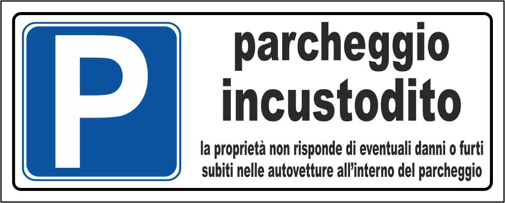 PARCHEGGIO INCUSTODITO - CARTELLO SEGNALETICO UNI ISO 7010 in Adesivo Resistente, Pannello in Forex, Pannello In Alluminio