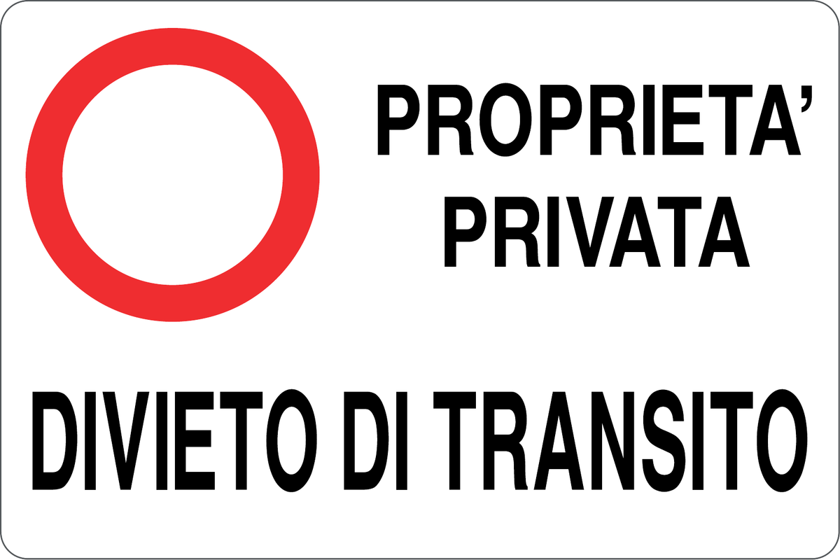GLOBAL CARTELLO SEGNALETICO - PROPRIETÀ PRIVATA DIVIETO DI TRANSITO - Adesivo Resistente, Pannello in Forex, Pannello In Alluminio