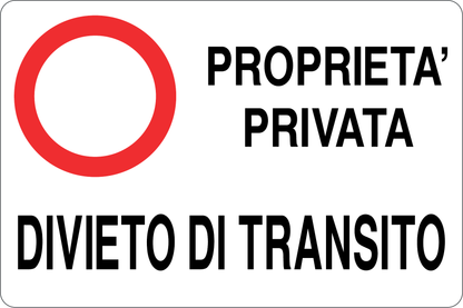 GLOBAL CARTELLO SEGNALETICO - PROPRIETÀ PRIVATA DIVIETO DI TRANSITO - Adesivo Resistente, Pannello in Forex, Pannello In Alluminio