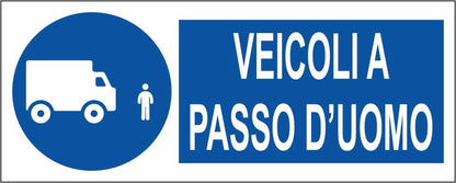 VEICOLI A PASSO D'UOMO mod 2 - CARTELLO SEGNALETICO UNI ISO 7010 in Adesivo Resistente, Pannello in Forex, Pannello In Alluminio