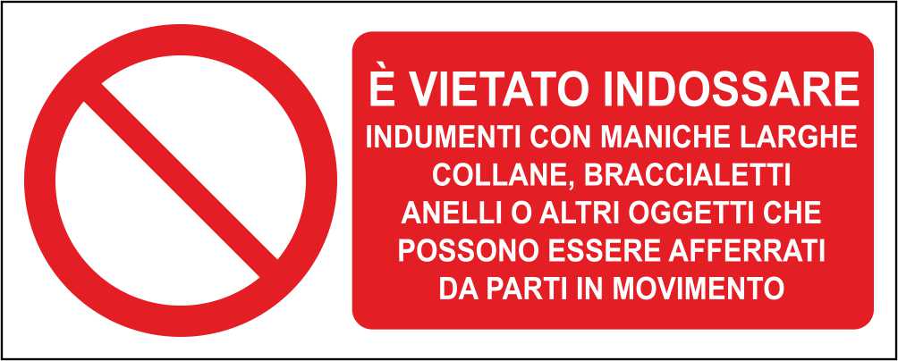 VIETATO INDOSSARE INDUMENTI CON MANICHE LARGHE - CARTELLO SEGNALETICO UNI ISO 7010 in Adesivo Resistente, Pannello in Forex, Pannello In Alluminio
