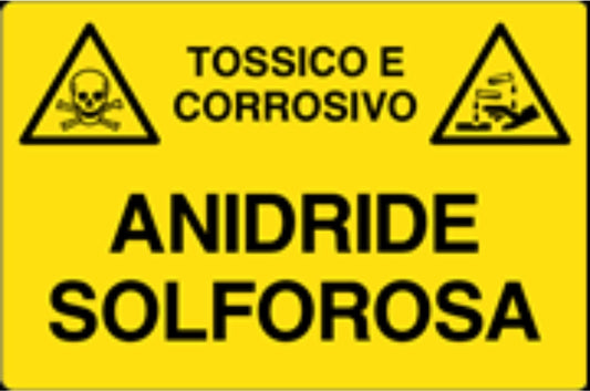 GLOBAL CARTELLO SEGNALETICO - ANIDRIDE SOLFOROSA - Adesivo Resistente, Pannello in Forex, Pannello In Alluminio