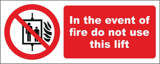 In The Event Of A Fire Do Not Use This Lift - CARTELLO SEGNALETICO UNI ISO 7010 in Adesivo Resistente, Pannello in Forex, Pannello In Alluminio