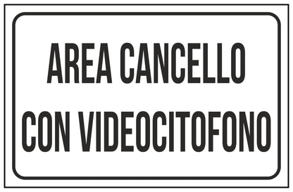GLOBAL CARTELLO SEGNALETICO - AREA CANCELLO CON VIDEOCITOFONO - Adesivo Extra Resistente, Pannello in Forex, Pannello In Alluminio