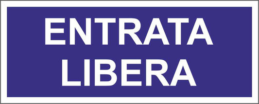 ENTRATA LIBERA - CARTELLO SEGNALETICO UNI ISO 7010 in Adesivo Resistente, Pannello in Forex, Pannello In Alluminio