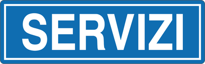 SERVIZI - CARTELLO SEGNALETICO UNI ISO 7010 in Adesivo, Pannello in Forex, Pannello In Alluminio