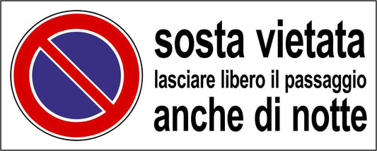 Sosta vietata anche di notte - CARTELLO SEGNALETICO UNI ISO 7010 in Adesivo Resistente, Pannello in Forex, Pannello In Alluminio
