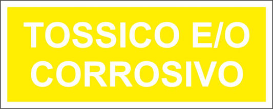TOSSICO E O CORROSIVO - CARTELLO SEGNALETICO UNI ISO 7010 in Adesivo Resistente, Pannello in Forex, Pannello In Alluminio