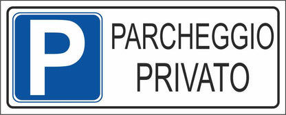 PARCHEGGIO PRIVATO - CARTELLO SEGNALETICO UNI ISO 7010 in Adesivo Resistente, Pannello in Forex, Pannello In Alluminio