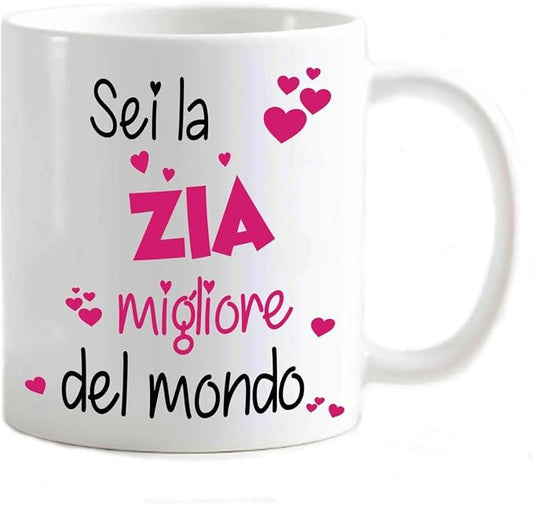 Tazza in ceramica Stampata - SEI LA ZIA MIGLIORE DEL MONDO - Tazza 320 ml in Ceramica Bianca, Stampa in alta definizione Idea Regalo Originale e Unica MADE IN ITALY