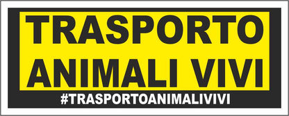 Trasporto animali vivi - CARTELLO SEGNALETICO UNI ISO 7010 in Adesivo Resistente, Pannello in Forex, Pannello In Alluminio