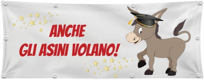 GLOBAL STRISCIONE FONDALE LAUREA - ANCHE GLI ASINI VOLANO - STRISCIONE PERSONALIZZATO IN CARTA O IN BANNER PVC ANCHE DA ESTERNO GARANZIA 5 ANNI