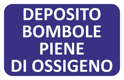 GLOBAL CARTELLO SEGNALETICO - DEPOSITO BOMBOLE PIENE DI OSSIGNEO - Adesivo Extra Resistente, Pannello in Forex, Pannello In Alluminio