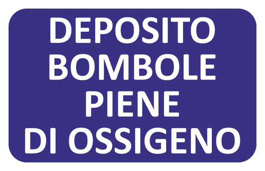 GLOBAL CARTELLO SEGNALETICO - DEPOSITO BOMBOLE PIENE DI OSSIGNEO - Adesivo Extra Resistente, Pannello in Forex, Pannello In Alluminio