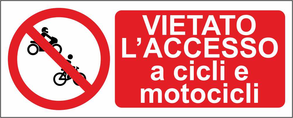 Vietato l'accesso a cicli e motocicli mod 2 - CARTELLO SEGNALETICO UNI ISO 7010 in Adesivo Resistente, Pannello in Forex, Pannello In Alluminio