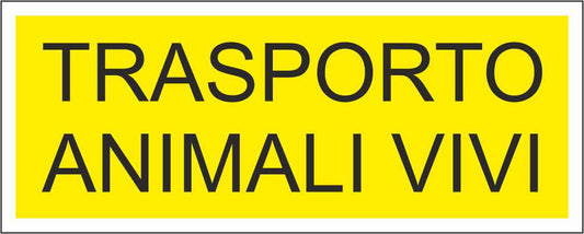 TRASPORTO ANIMALI VIVI GIALLO - CARTELLO SEGNALETICO UNI ISO 7010 in Adesivo Resistente, Pannello in Forex, Pannello In Alluminio