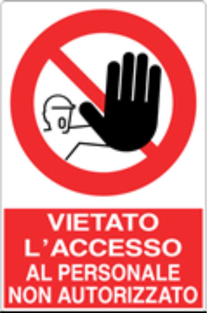 GLOBAL CARTELLO SEGNALETICO - VIETATO L'ACCESSO AL PERSONALE NON AUTORIZZATO - Adesivo Resistente, Pannello in Forex, Pannello In Alluminio
