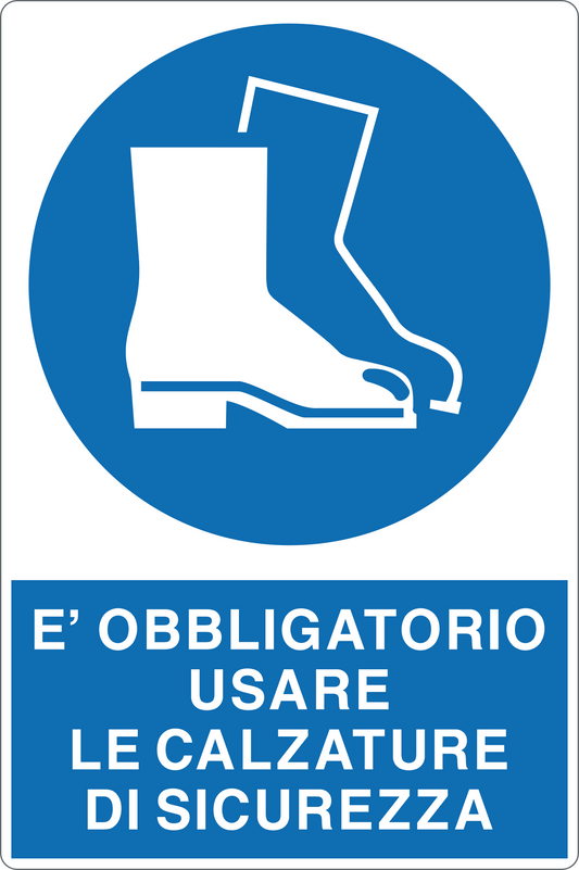 GLOBAL CARTELLO SEGNALETICO - È OBBLIGATORIO USARE LE CALZATURE DI SICUREZZA - Adesivo Resistente, Pannello in Forex, Pannello In Alluminio