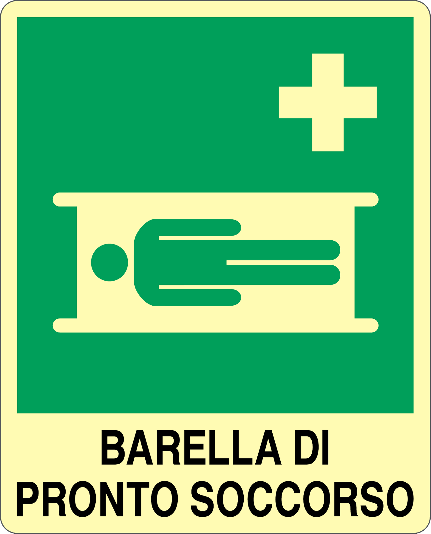 GLOBAL CARTELLO SEGNALETICO LUMINESCENTE - BARELLA DI PRONTO SOCCORSO - Adesivo Luminescente O Pannello Rigido Luminescente