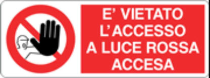 È VIETATO L'ACCESSO A LUCE ROSSA ACCESA - CARTELLO SEGNALETICO UNI ISO 7010 in Adesivo, Pannello in Forex, Pannello In Alluminio