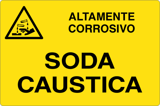 GLOBAL CARTELLO SEGNALETICO - SODA CAUSTICA - Adesivo Resistente, Pannello in Forex, Pannello In Alluminio