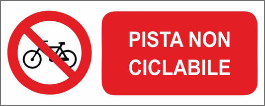 PISTA NON CICLABILE - CARTELLO SEGNALETICO UNI ISO 7010 in Adesivo Resistente, Pannello in Forex, Pannello In Alluminio