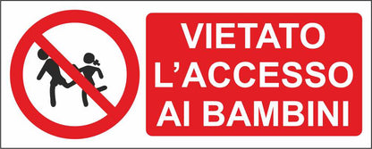 VIETATO L'ACCESSO AI BAMBINI - CARTELLO SEGNALETICO UNI ISO 7010 in Adesivo Resistente, Pannello in Forex, Pannello In Alluminio