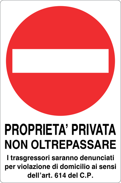 GLOBAL CARTELLO SEGNALETICO - PROPRIETÀ PRIVATA NON OLTREPASSARE - Adesivo Resistente, Pannello in Forex, Pannello In Alluminio