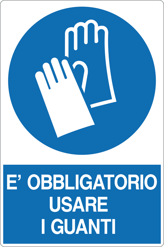 GLOBAL CARTELLO SEGNALETICO - È OBBLIGATORIO USARE I GUANTI - Adesivo Resistente, Pannello in Forex, Pannello In Alluminio