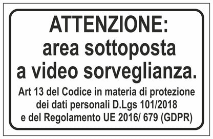 GLOBAL CARTELLO SEGNALETICO - ATTENZIONE AREA SOTTOPOSTA A VIDEO SORVEGLIANZA ART. 13 - Adesivo Extra Resistente, Pannello in Forex, Pannello In Alluminio