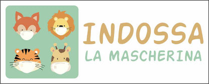 INDOSSA LA MASCHERINA PER BAMBINI - CARTELLO SEGNALETICO UNI ISO 7010 in Adesivo Resistente, Pannello in Forex, Pannello In Alluminio