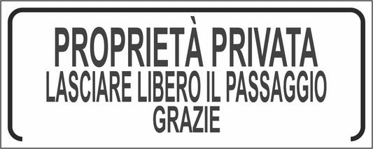 PROPRIETÀ PRIVATA lasciare libero il passaggio SCRITTA - CARTELLO SEGNALETICO UNI ISO 7010 in Adesivo Resistente, Pannello in Forex, Pannello In Alluminio