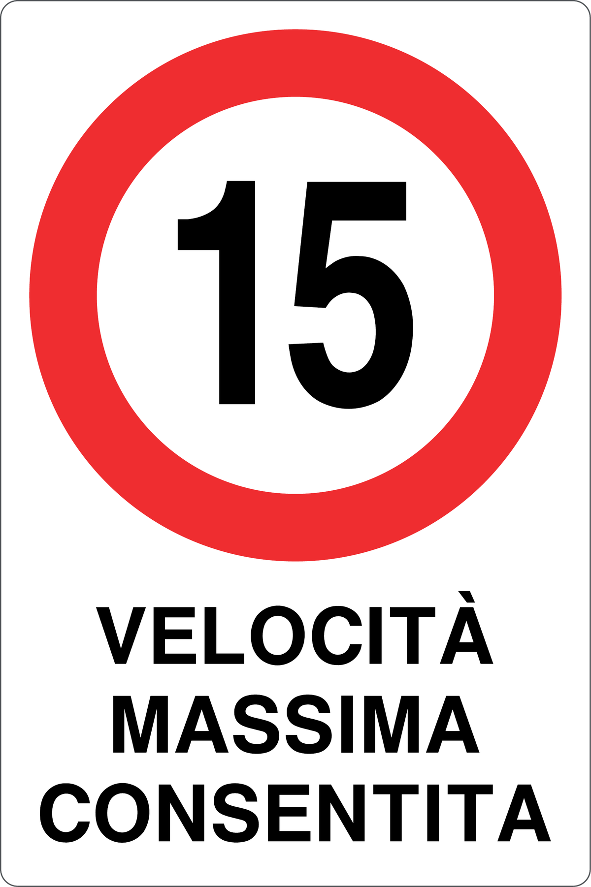 GLOBAL CARTELLO SEGNALETICO - 15 KM/H VELOCITÀ MASSIMA CONSENTITA - Adesivo Resistente, Pannello in Forex, Pannello In Alluminio