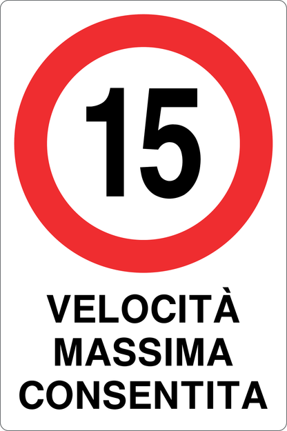GLOBAL CARTELLO SEGNALETICO - 15 KM/H VELOCITÀ MASSIMA CONSENTITA - Adesivo Resistente, Pannello in Forex, Pannello In Alluminio